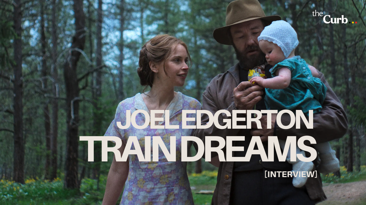 A Little Life: Joel Edgerton on Train Dreams